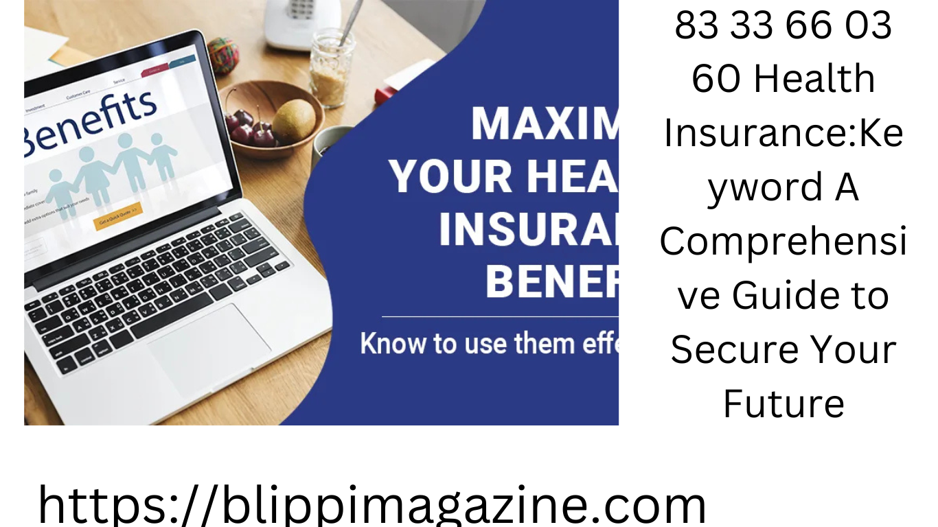 8333660360 health insurance