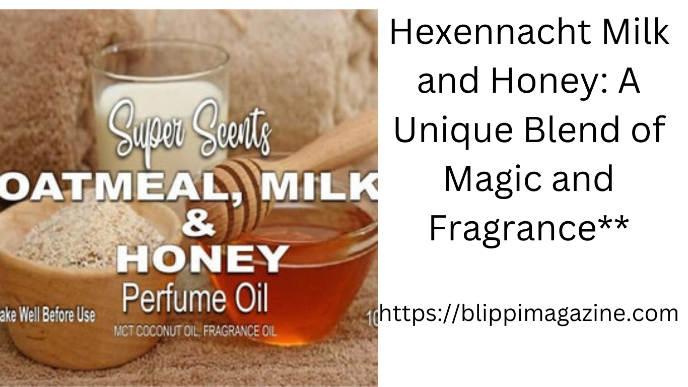 Hexennacht Milk and Honey: A Unique Blend of Magic and Fragrance**