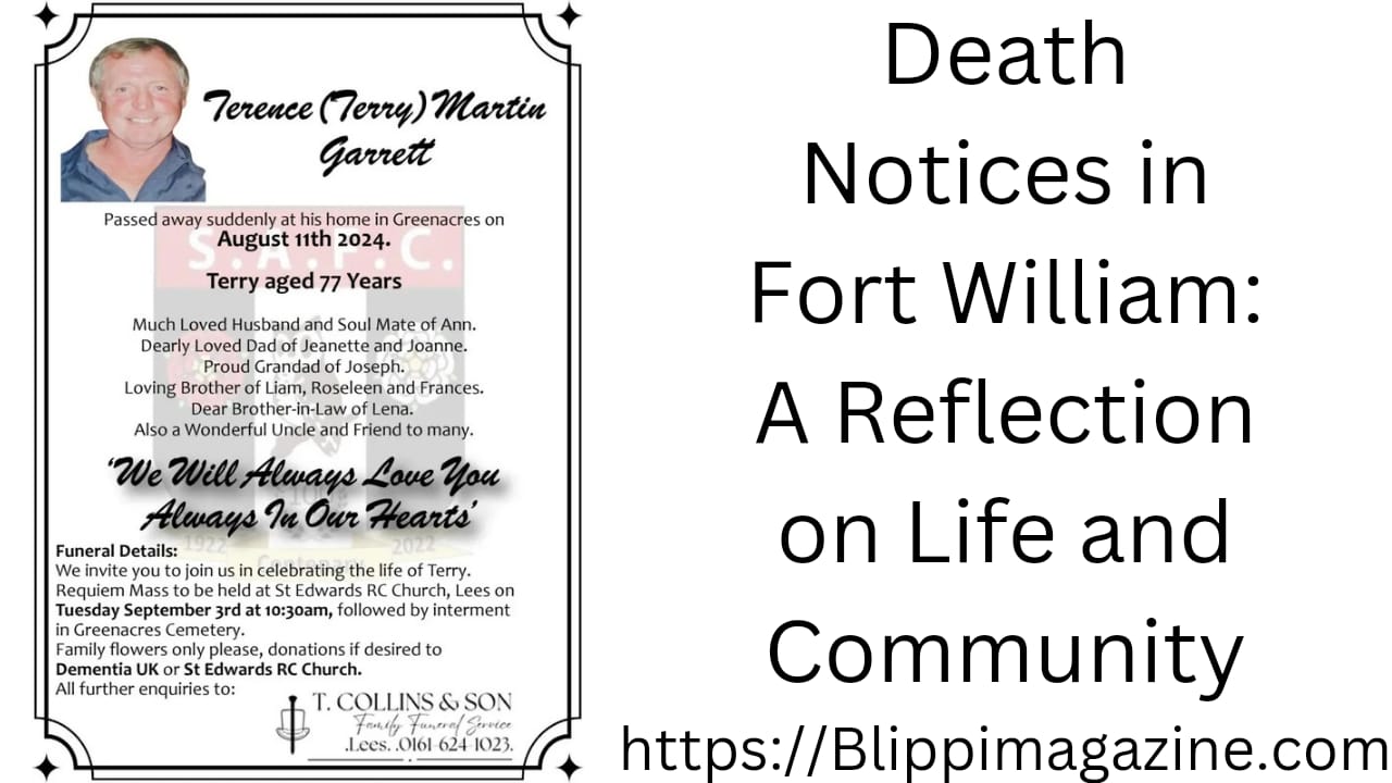 Death Notices  Fort William: Experience in A Reflection on Life and Community