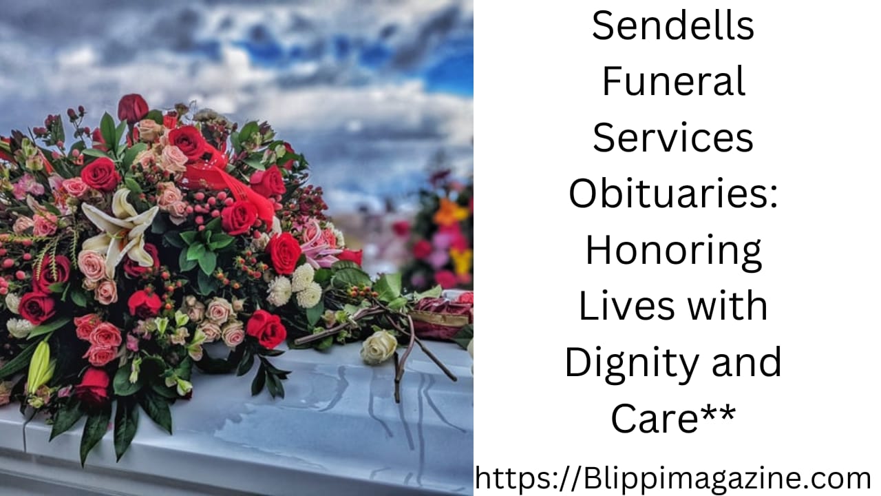 Sendells Funeral Services Obituaries