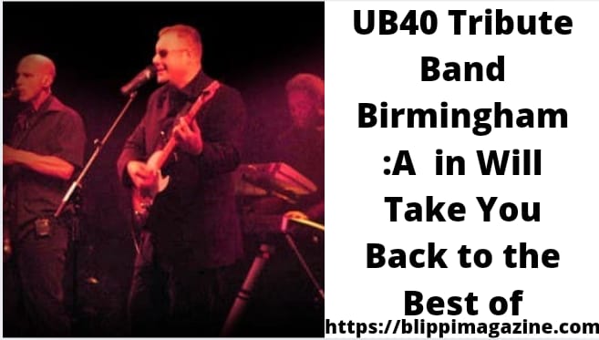 UB40 Tribute Band Birmingham :A  in Will Take You Back to the Best of