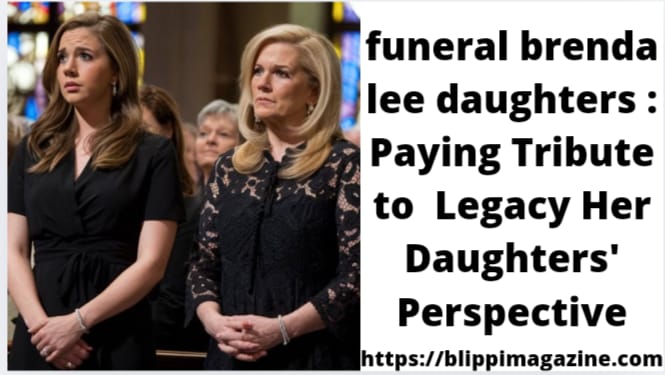 funeral brenda lee daughters : Paying Tribute to  Legacy Her Daughters’ Perspective